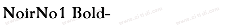 NoirNo1 Bold字体转换